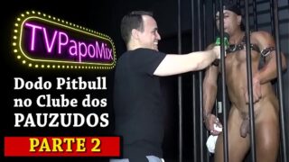 #PapoPrivê – PapoMix confere os fetiches de Dodô Pitbull no Clube dos Pauzudos da Wild Thermas – Parte 2 – Nosso Twitter: @TVPapoMix